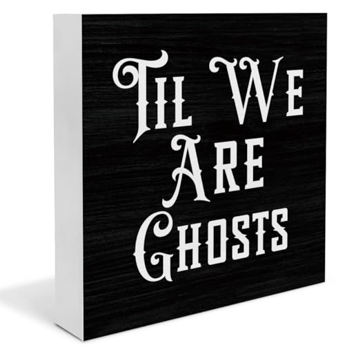 Vintage Gothic Decor, Witchy Home Decor, Goth Gifts for Women Men Lover Couple, Til We Are Ghosts Wooden Sign, Goth Decorations for Bedroom - color: TILL