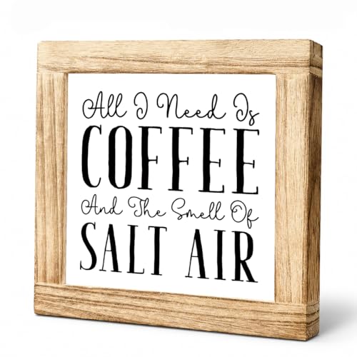 Coffee Decor Sign All I Need Is Coffee And The Smell Of Salt Air Rustic Wall Wooden Coffees Sign Farmhouse Plaque For Kitchen Office Bar Rustic Coffees House Decor Beach House Gift 5.9x5.9 Inch - color: Coffee 14