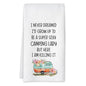 Camping Kitchen Towels 16x24 Waffle Weave, I Never Dreamed I’d Grow Up to Be a Super Sexy Camping Lady Dish Towels, Camp RV Gifts for Women, Gifts for Campers -A01 - color: Camping_01