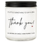 Thank You Hostess Gifts for Women, Funny Graduation Appreciation Gift for Friends Teacher Mom, Coworkers, Nurse, Employee, Boss- Lavender Scented Candles - style: THANK YOU