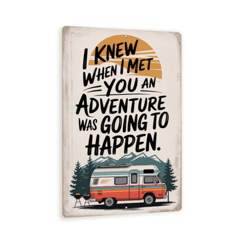 I Knew When I Met You Camper Sign – Vintage Adventure Wall Art, Rustic Metal Camping Decor, Retro Mountain Van Scene For Couples Or RV Lovers 8x12