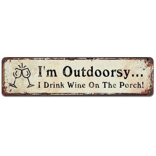I'm Outdoorsy I Drink Wine on The Porch Sign, Metal Tin Signs 4 x 16 Inch - color: V-148