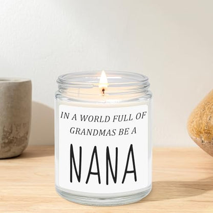 Nana Gifts from Granddaughter Grandson, Funny Mothers Day Birthday Gift for Nana, Christmas Scented Candles- in A World Full of Grandmas Be a Nana - style: NaNa