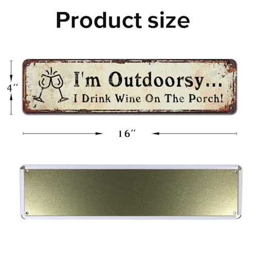 I'm Outdoorsy I Drink Wine on The Porch Sign, Metal Tin Signs 4 x 16 Inch - color: V-148