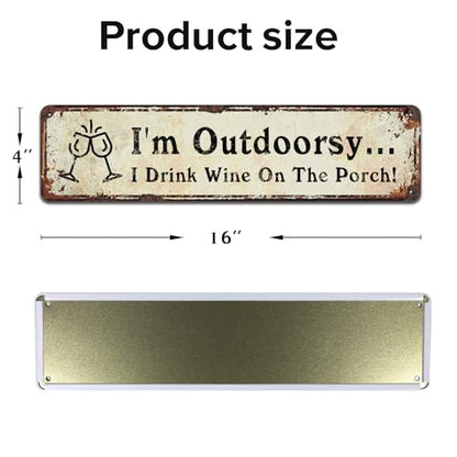 I'm Outdoorsy I Drink Wine on The Porch Sign, Metal Tin Signs 4 x 16 Inch - color: V-148