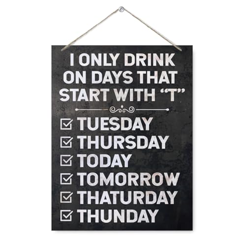 Funny Bar Wooden Signs Wall Decor,Vintage Bar Wood Hanging Sign Decorations for Man Cave Pub Garage, Gifts for Alcohol Lovers- I Only Drink on Days That Start With "T" - color: Bar 14