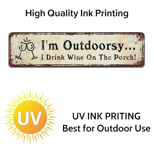 I'm Outdoorsy I Drink Wine on The Porch Sign, Metal Tin Signs 4 x 16 Inch - color: V-148
