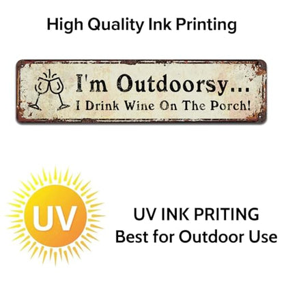 I'm Outdoorsy I Drink Wine on The Porch Sign, Metal Tin Signs 4 x 16 Inch - color: V-148