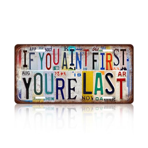 Vintage License Plate Wall Decor If You Ain't First You're Last Often Metal Tin Sign For Bar Home 12 x 6 Inches - color: Plate-307