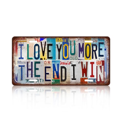 Vintage License Plate Wall Decor I Love You More The End I Win Metal Tin Sign For Bar Home 12 x 6 Inches - color: Plate-306