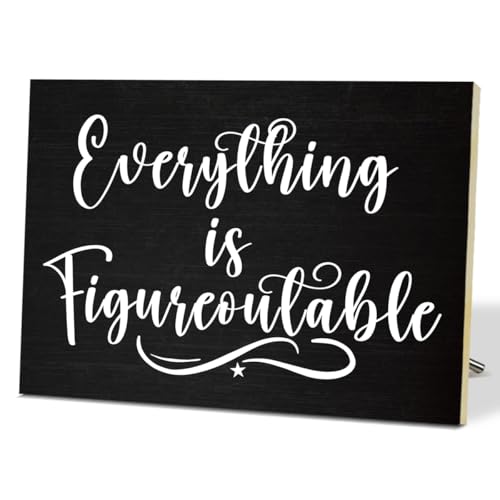 Everything Is Figureoutable Inspirational Signs for Mental Health Gifts - Wooden Desktop Decor for Inspirational Desk Decor - Rustic Wall Art for Office Wall Art - Motivational Gifts for Women - F489 - color: Figureoutable