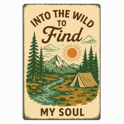 Into the Wild to Find My Soul Metal Tin Sign – Camper Wall Decor, RV Decorations for Inside, Adventure Camping Sign for Campsite, Rustic Camper Decor 8x12 Inch