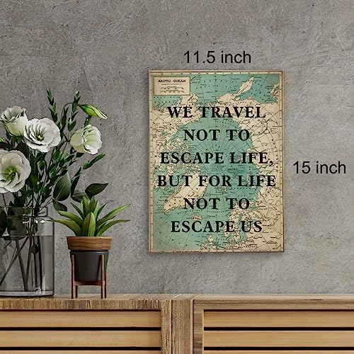 Retro Style Inspirational Travel Quote Print Canvas Wall Art Home Office Decor We Travel not to Escape Life Painting Ready to Hang 12x15 Canvas Poster Framed