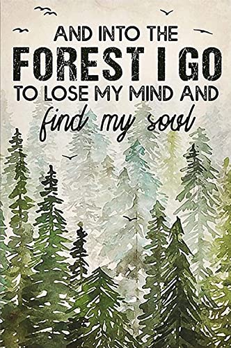 CHENJUAN Retro Metal Tin Sign And Into The Forest I Go To Lose My Mind And Find My Soul Hiking Girl For Home Coffee Wall Decor 12x8 Inch Vintage Sign, multi