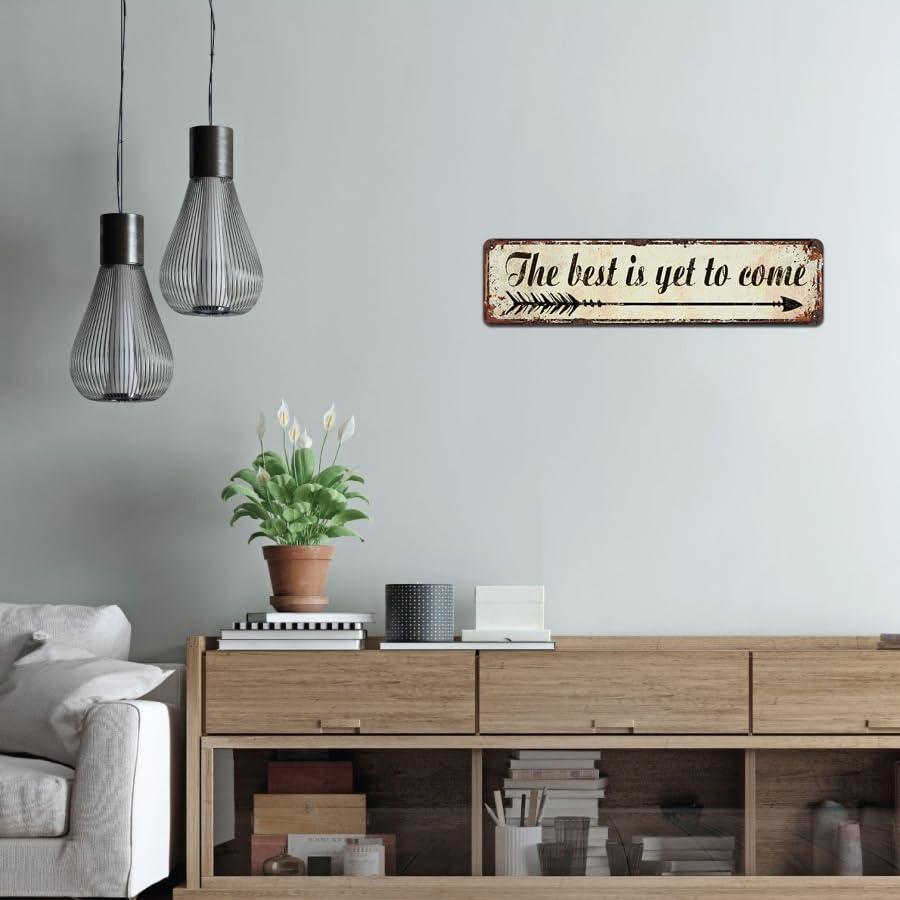 The Best is Yet to Come Sign Rustic Motivate Metal Tin Signs 16x4 Inch - color: V-143