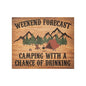 JennyGems Weekend Forecast Funny Camping Wood Sign, Camping Gifts, RV Wall Hanging, Made in USA - color: Weekend Forecast