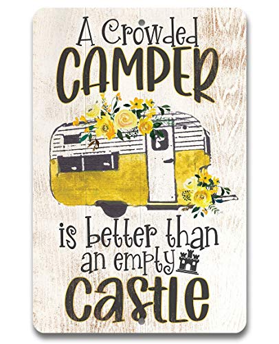 A Crowded Camper - Great Camping Accessories, Travel Display Outdoor Decor, Glamping and Cabin Decorations, Floral Yellow RV Campers Gift Idea, 8x12 Use Indoors or Outdoors Durable Metal Sign - size: 12"L x 8"W