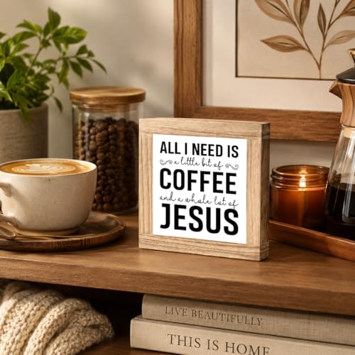 Wood Coffee Sign All I Need Is A Little Bit Coffee And A Whole Lot Of Jesus Farmhouse Coffees Wooden Plaque Handmade Wall Sign for Coffees Bar Kitchen Office Cafe Signs for Home Shelf 5.9x5.9 Inch - color: Coffee 16