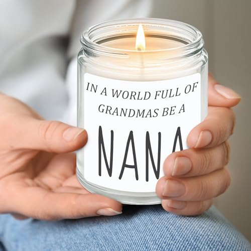 Nana Gifts from Granddaughter Grandson, Funny Mothers Day Birthday Gift for Nana, Christmas Scented Candles- in A World Full of Grandmas Be a Nana - style: NaNa