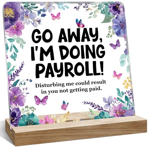 Funny Payroll Clerk Desk Decor Gifts for Coworker, Go Away I'm Doing Payroll Sign Desk Decorations, 4x4 Inches - color: Olive