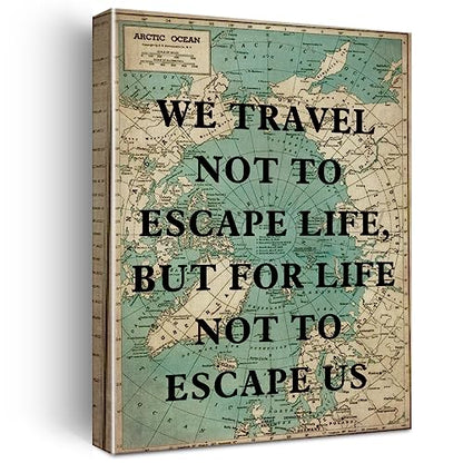 Retro Style Inspirational Travel Quote Print Canvas Wall Art Home Office Decor We Travel not to Escape Life Painting Ready to Hang 12x15 Canvas Poster Framed